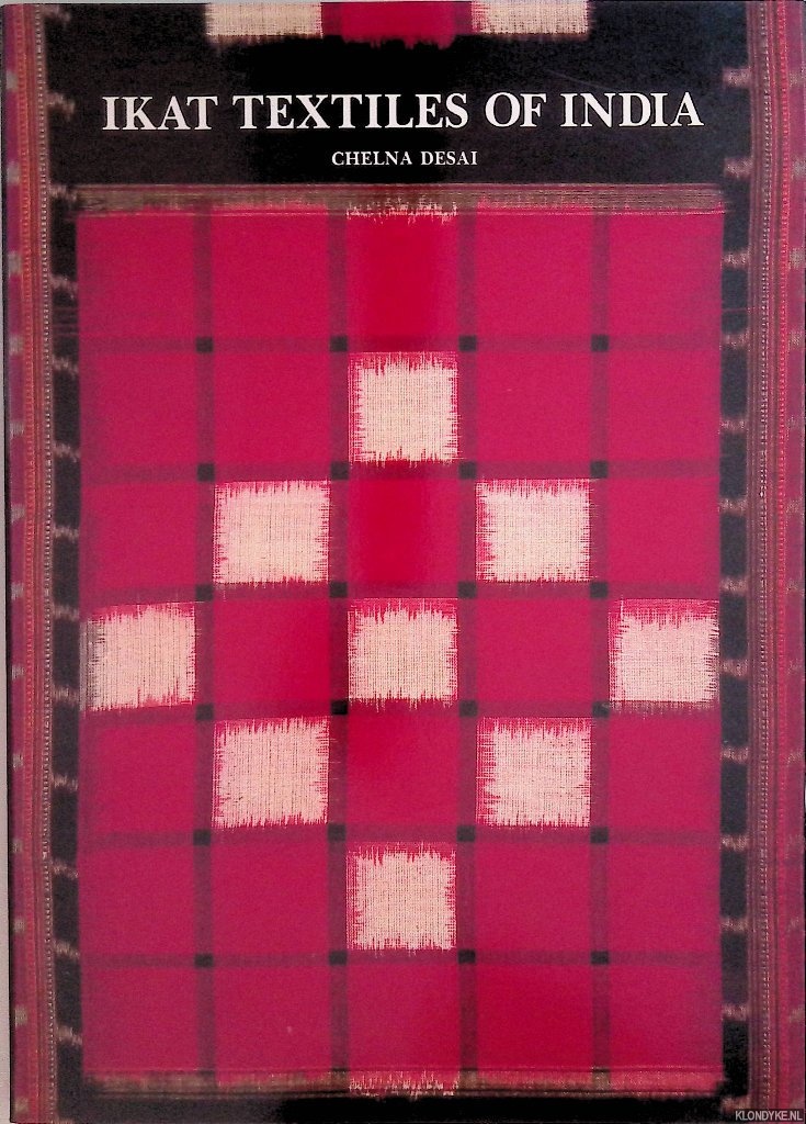 Desai, Chelna - Ikat Textiles of India