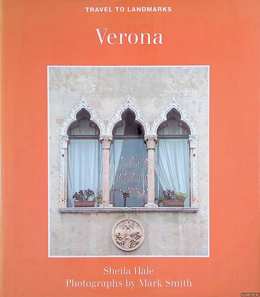 Hale, Sheila & Mark Smith - Travel to Landmarks: Verona zijn mooiste brieven