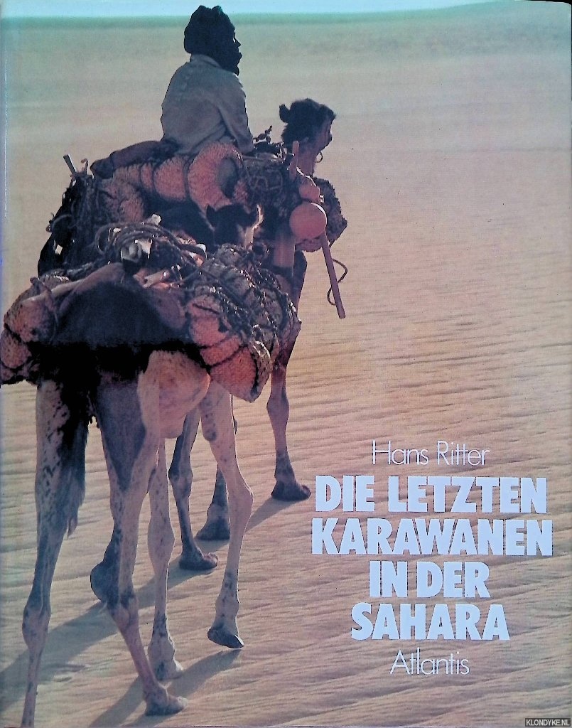 Ritter, Hans - Die letzten Karawanen in der Sahara