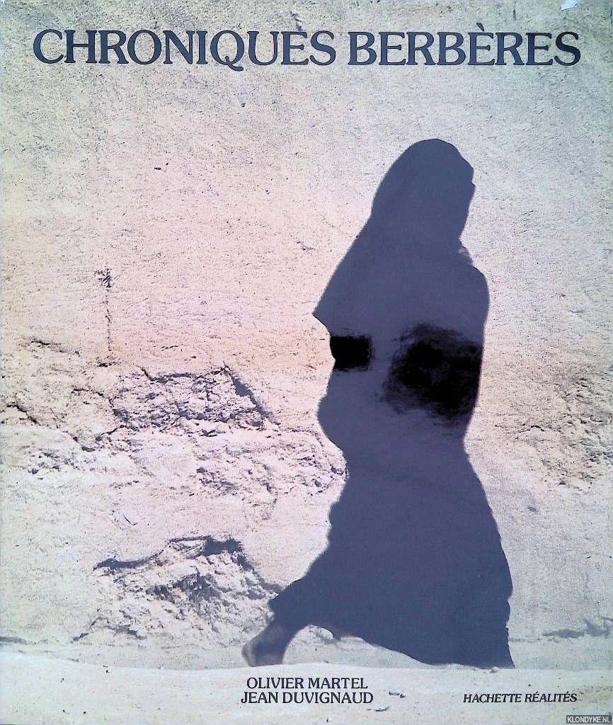 Martel, Olivier & Jean Duvignaud - Chroniques berbres