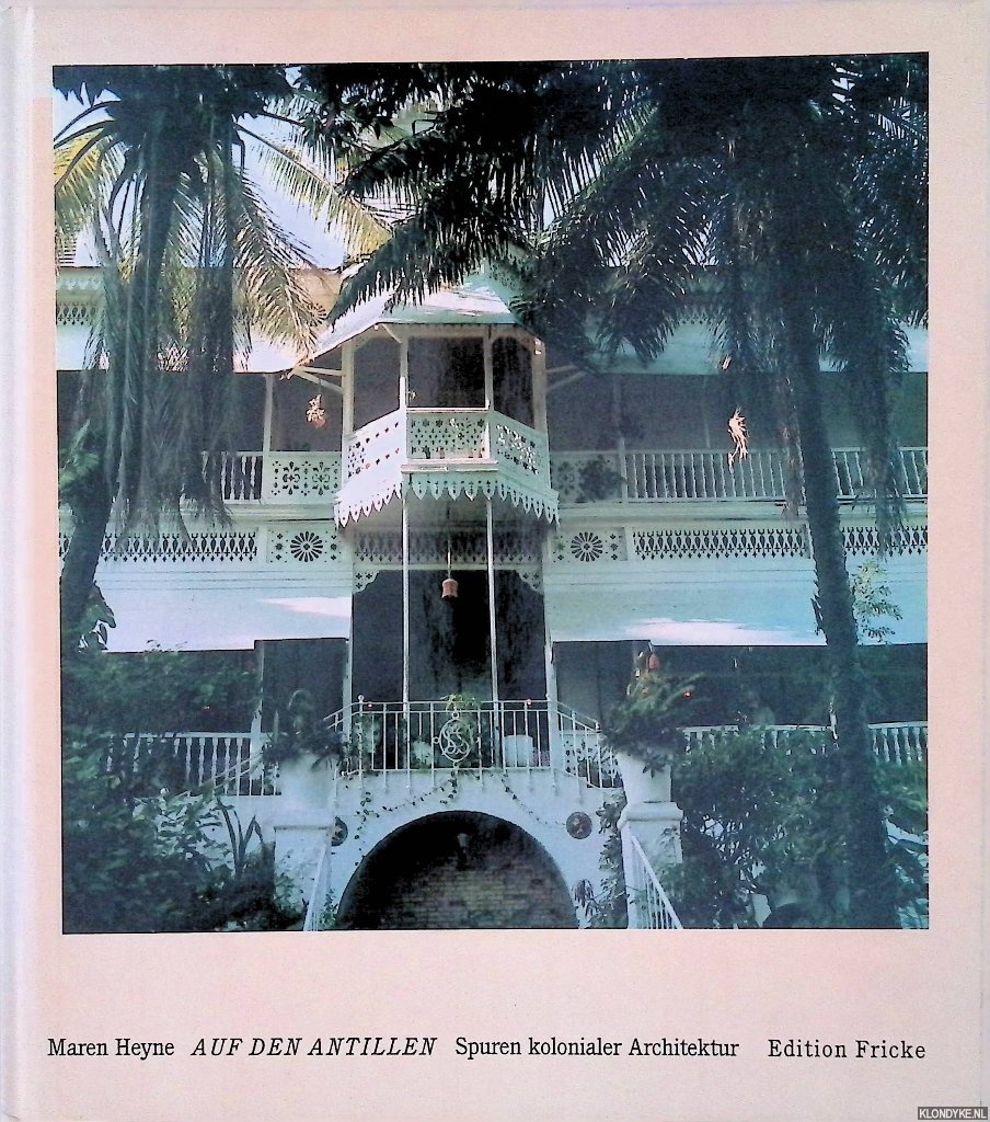 Heyne, Maren - Auf den Antillen: Spuren kolonialer Architektur
