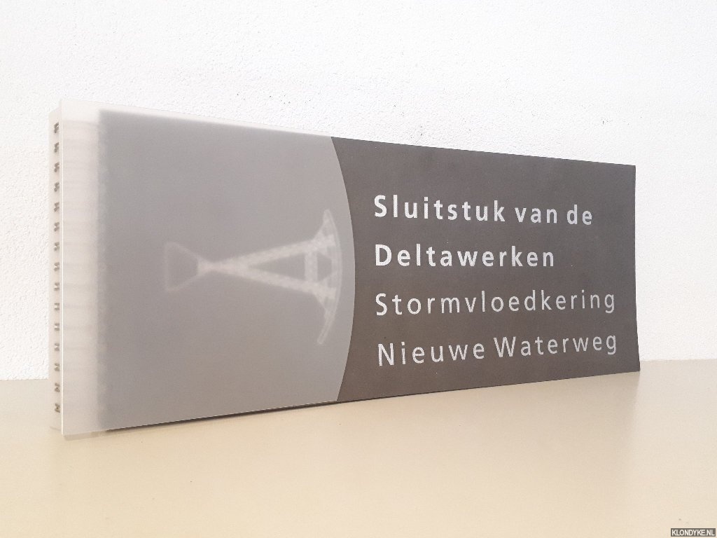 Groot, Frank de - Sluitstuk van de Deltawerken: Stormvloedkering, Nieuwe Waterweg