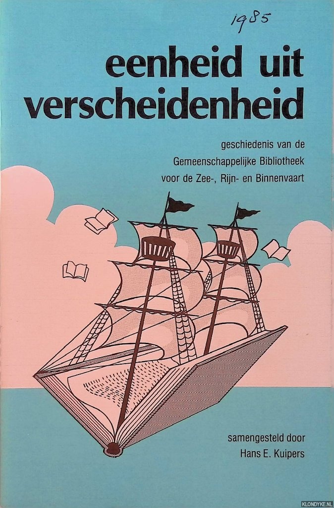Kuiper, Hans, E. (samenstelling) - Eenheid uit verscheidenheid, Geschiedenis van de gemeenschappelijke bibliotheek voor de Zee-, Rijn- en Binnenvaart