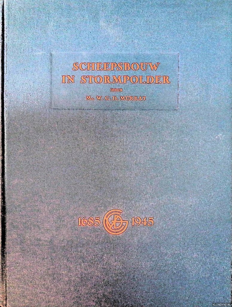 Murray, W.G.D. - Scheepsbouw in Stormpolder