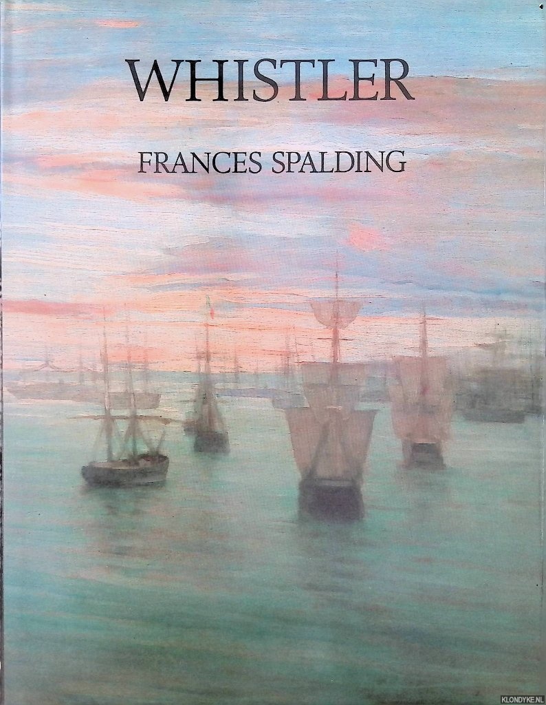 Spalding, Frances - Whistler