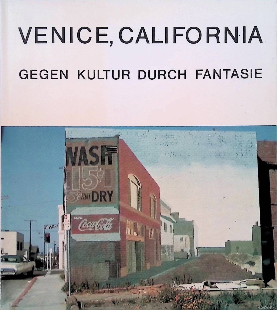 Schmidt-Brimmer, Horst - Venice, California: Gegen Kultur durch Fantasie
