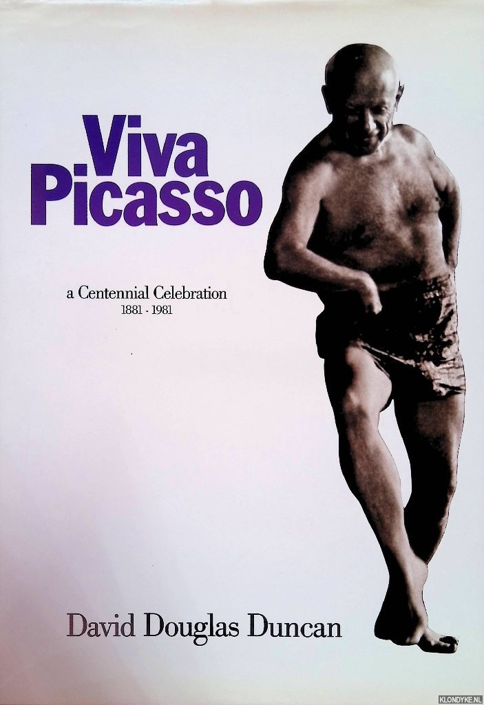 Duncan, David Douglas - Viva Picasso: A Centennial Celebration 1881-1981