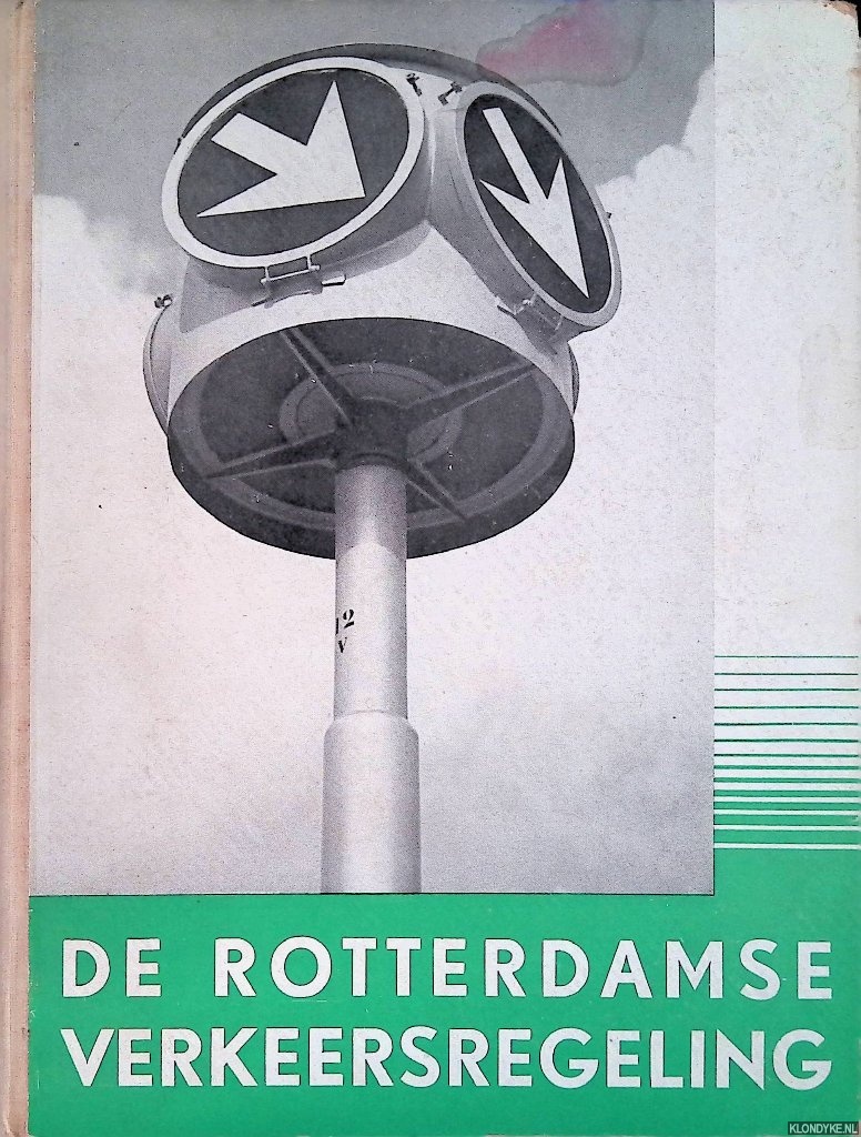 Quist, J.M. & J.W.J. Moerman & Joh.H. Peper & L. Catsman - De Rotterdamse verkeersregeling
