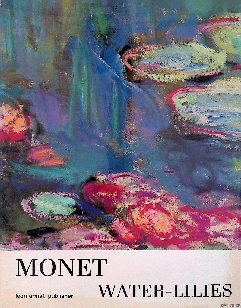 Rouart, Denis & Jean-Dominique rey - Monet Water Lillies or the Mirror of Time