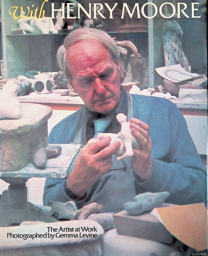 Levine, Gemma (photographed by) - With Henry Moore. The Artist at Work