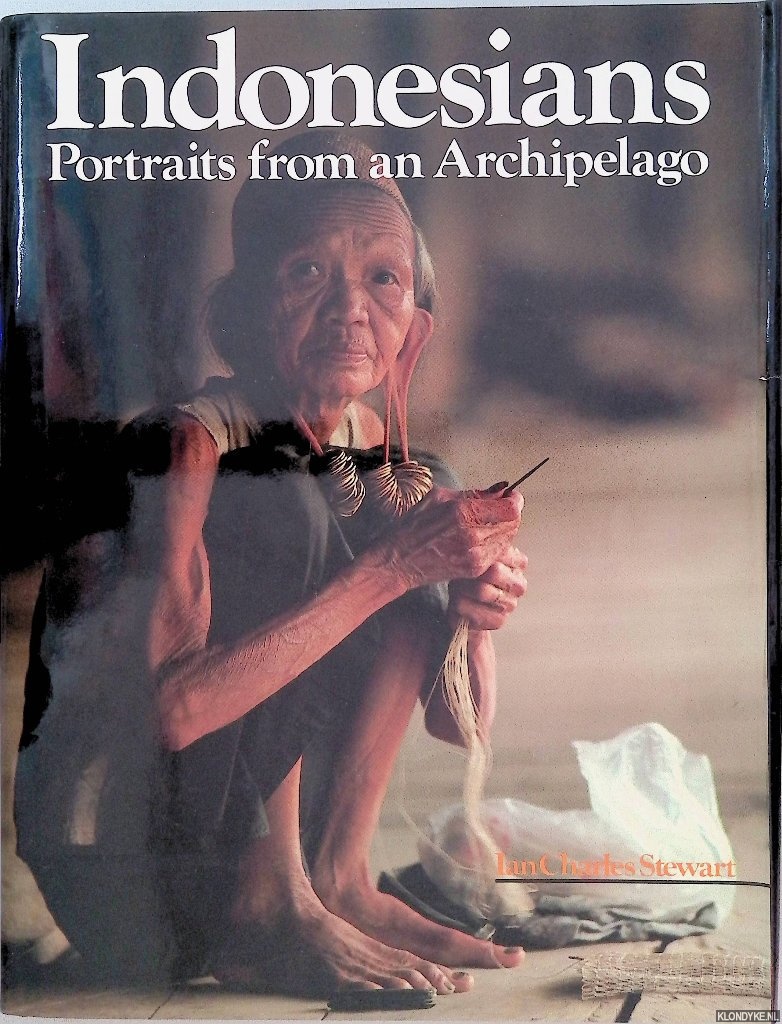 Stewart, Ian Charles - Indonesians, portraits from an archipelago