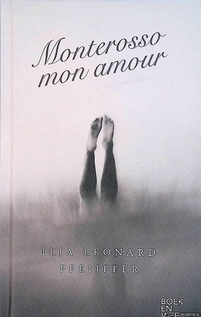 Pfeijffer, Ilja Leonard - Boekenweekgeschenk 2022: Monterosso mon amour