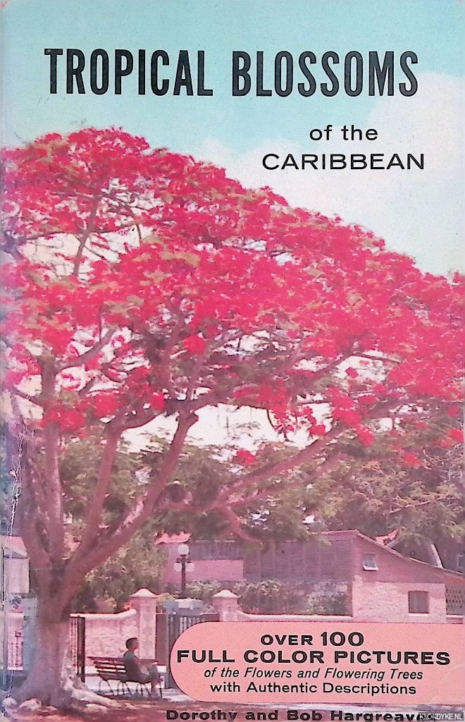 Hargreaves, Dorothy & Bob Hargreaves - Tropical Blossoms of the Caribbean
