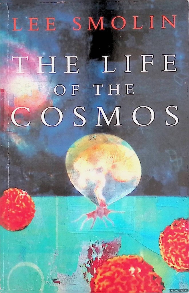Smolin, Lee - The Life of the Cosmos