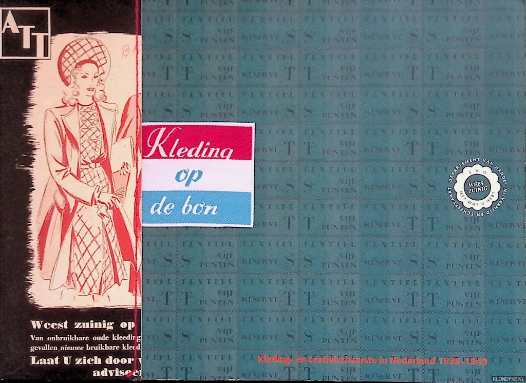 Hofstede, Ellen ter & Sjouk Hoitsma & Maydy de Jong - Kleding op de bon: kleding en textiel schaarste in Nederland