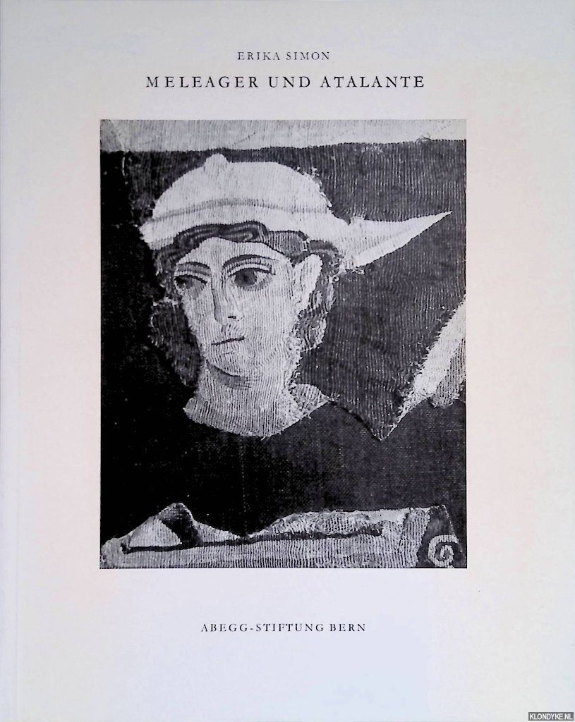 Simon, Erika - Meleager und Atalante. Ein sptantiker Wandbehang