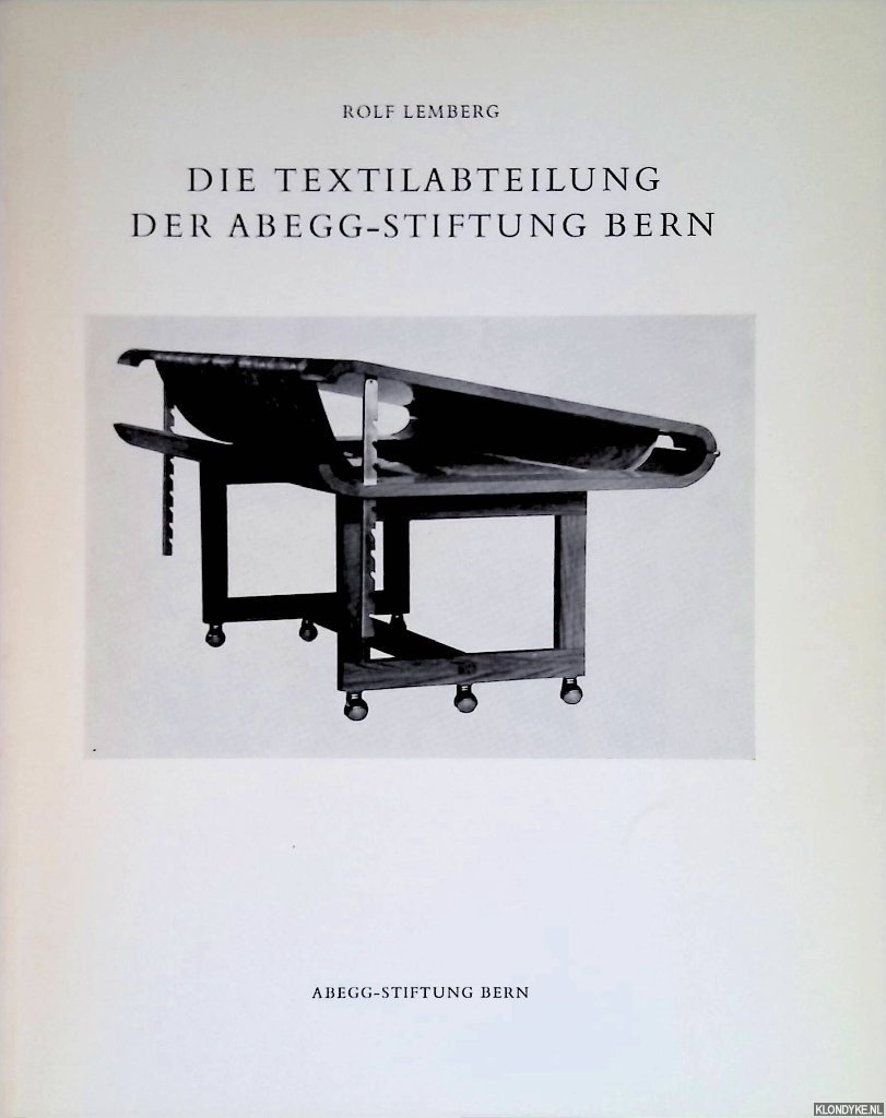 Lemberg, Rolf - Die textilabteilung der Abegg-Stiftung Bern