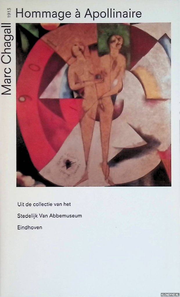 Gevers, Ine - Marc Chagall: Hommage  Apollinaire