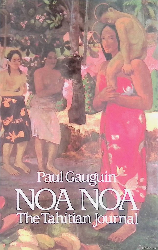 Gauguin, Paul - Noa Noa, The Tahitian Journal