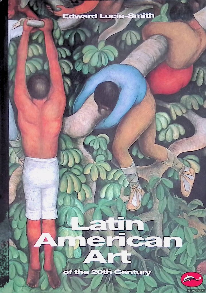 Lucie-Smith, Edward - Latin American Art of the 20th Century