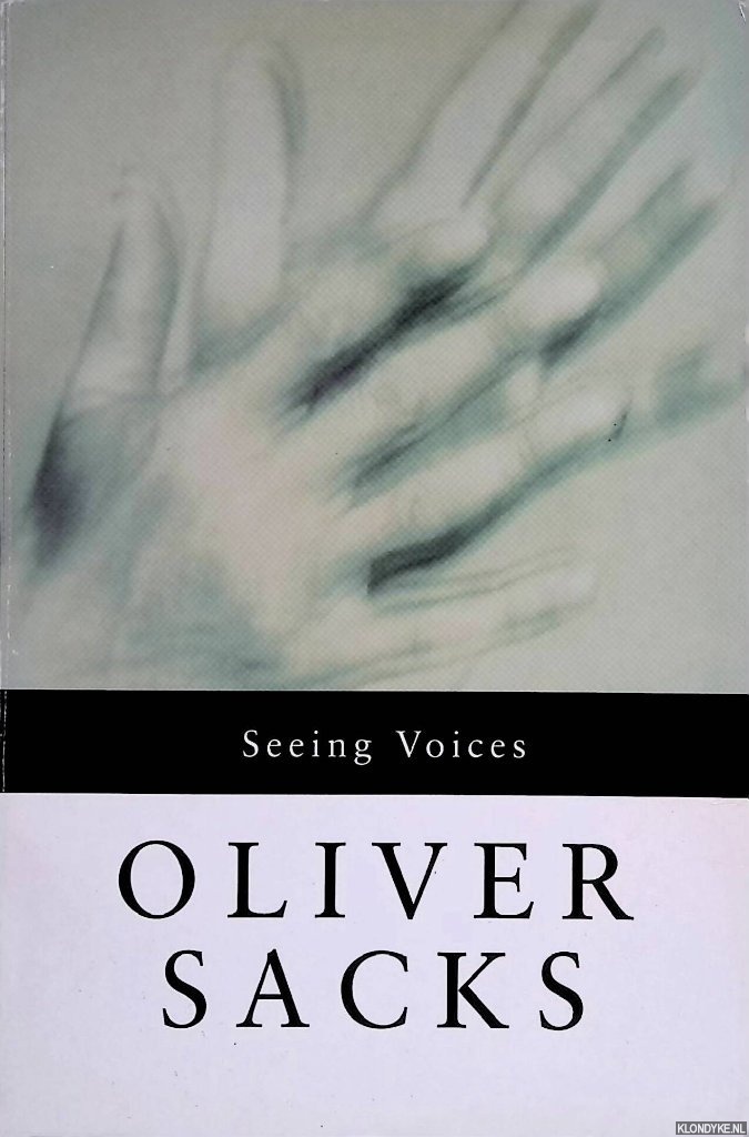 Sacks, Oliver - Seeing Voices