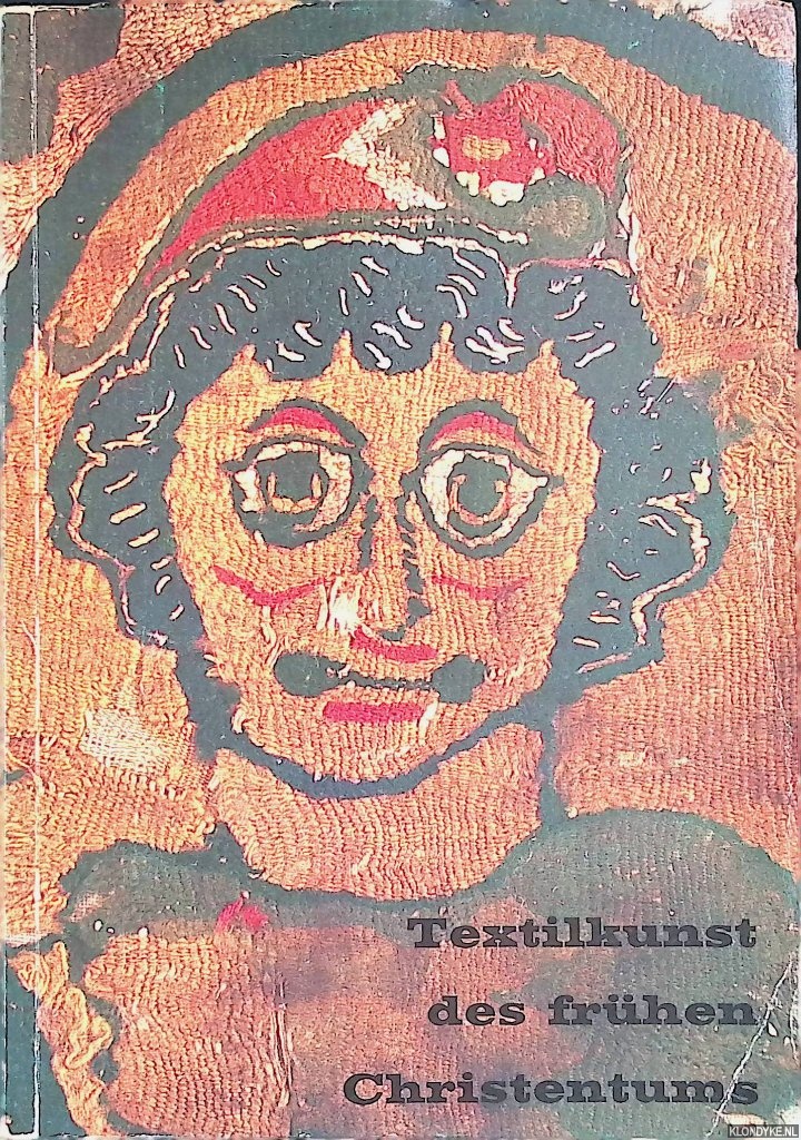 Scherpe, Richard - Textilkunst des frhen Christentums. Koptische Gewebe vom 2.-12. Jahrhundert