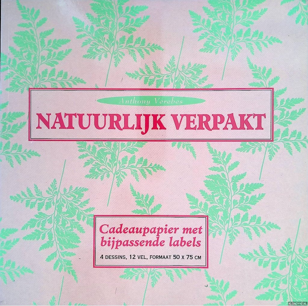 Verebes, Anthony - Natuurlijk verpakt: cadeaupapier met bijpassende labels. 4 dessins, 12 vel, formaat 50 x 75 cm