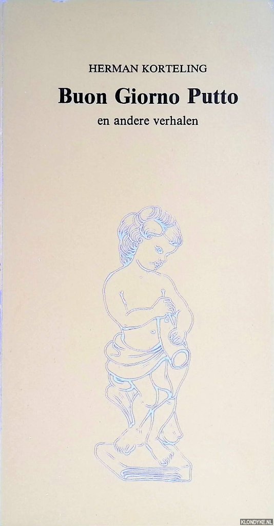 Korteling, Herman - Buon Giorno Putto *GESIGNEERD*