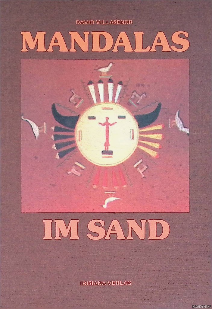 Villasenor, David - Mandalas im Sand. Vom Wesen indianischer Sandmalerei