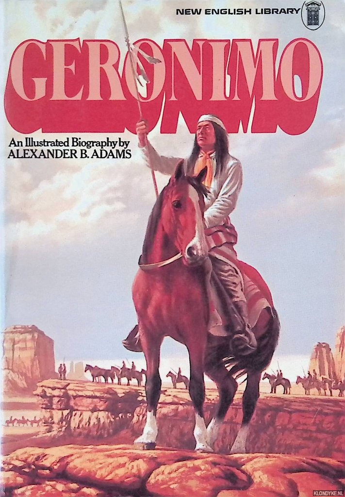 Adams, Alexander B. - Geronimo: a biography