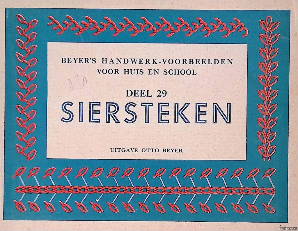 Diverse auteurs - Beyer's handwerk-voorbeelden voor huis en school. Deel 29: Siersteken