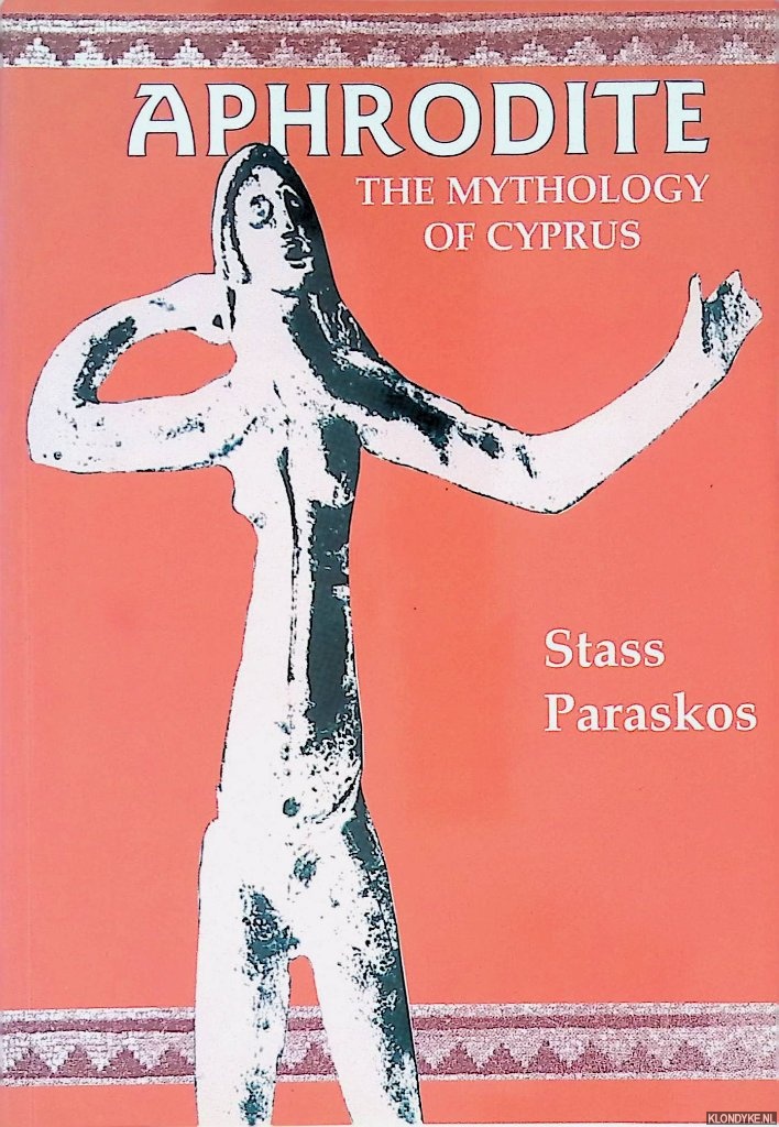 Paraskos, Stass - Aphrodite: The Mythology of Cyprus