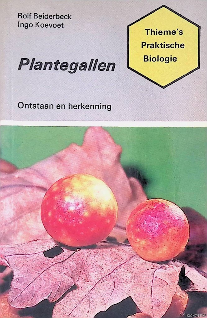 Beiderbeck, Rolf & Ingo Koevoet - Plantegallen: Ontstaan en herkenning