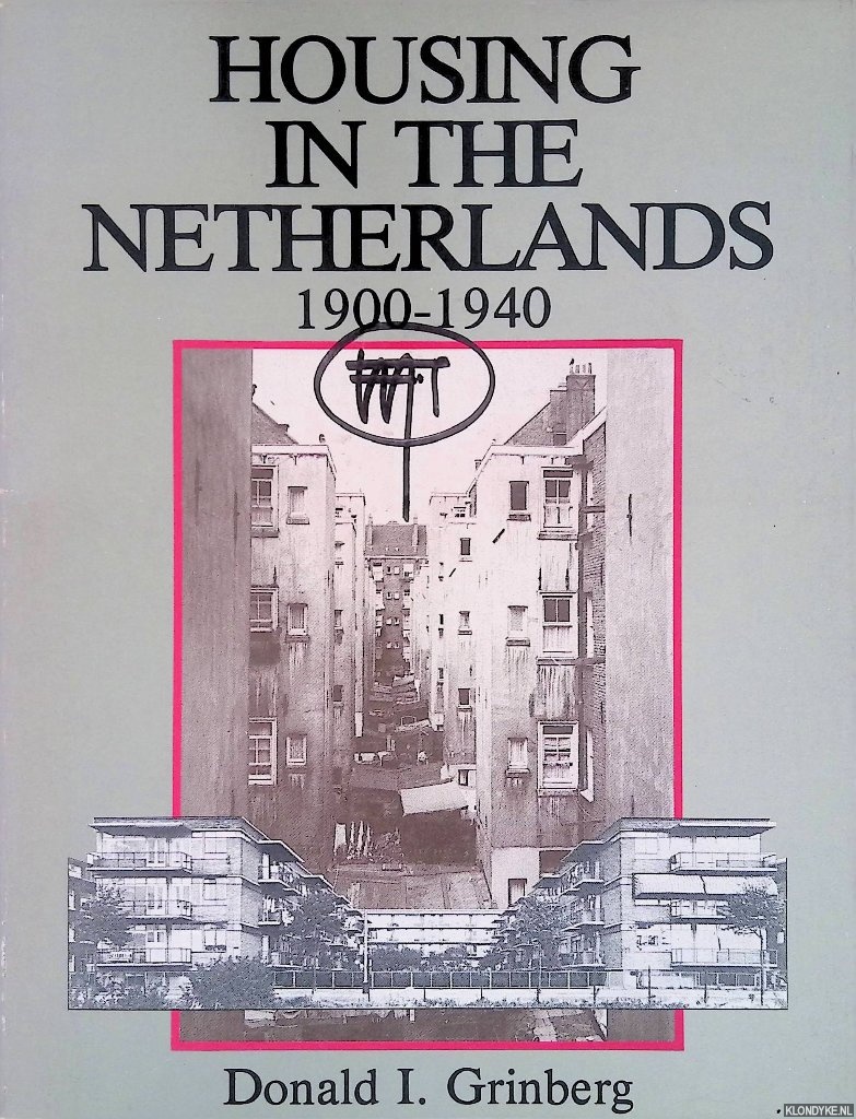 Grinberg, Donald I. - Housing In The Netherlands 1900-1940