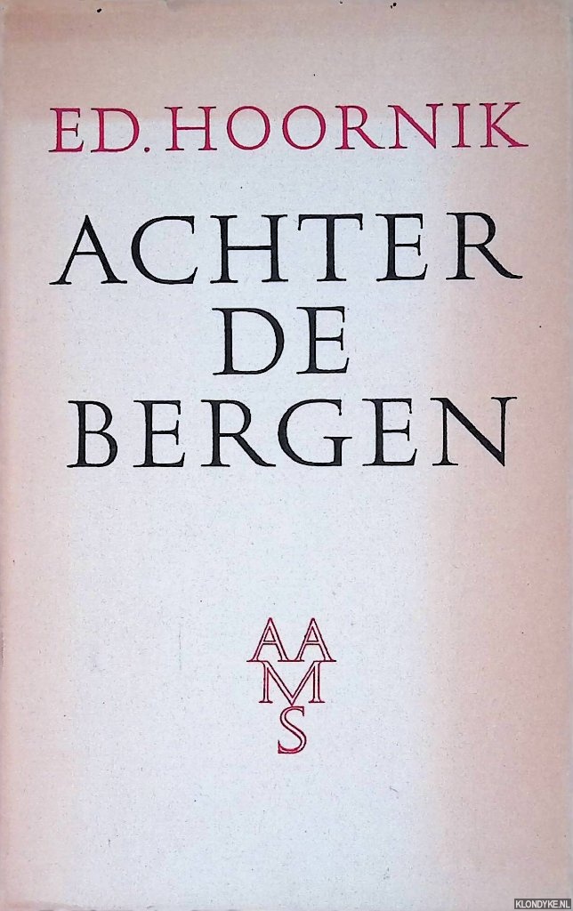 Hoornik, Ed. - Achter de bergen