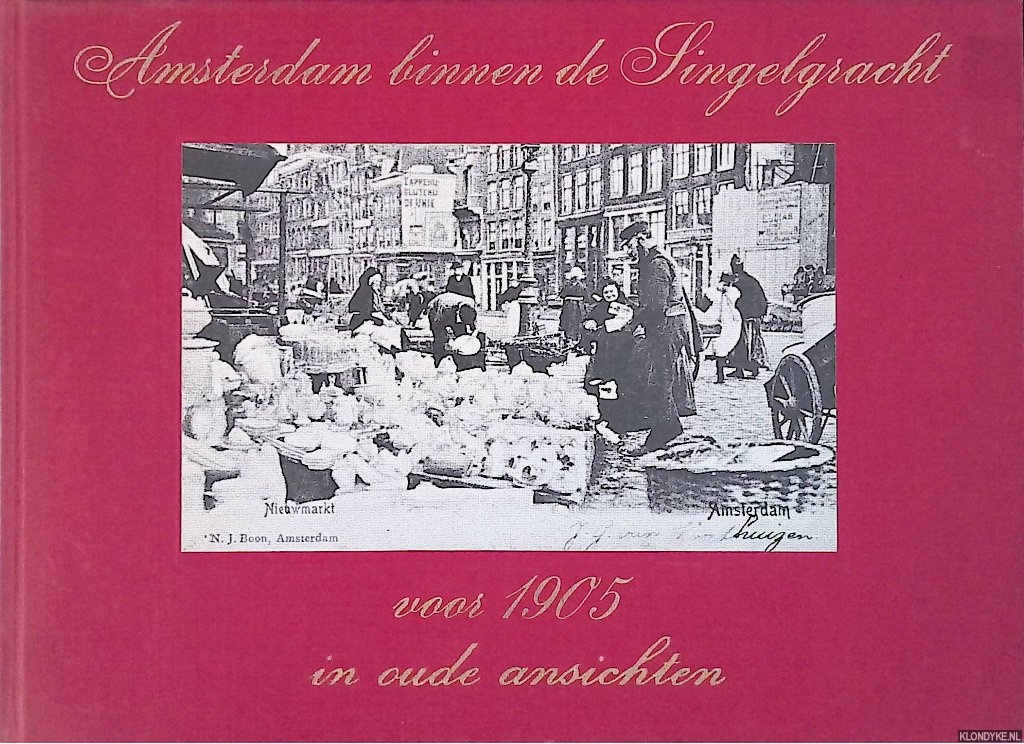Hofman, W. - Amsterdam binnen de Singelgracht voor 1905