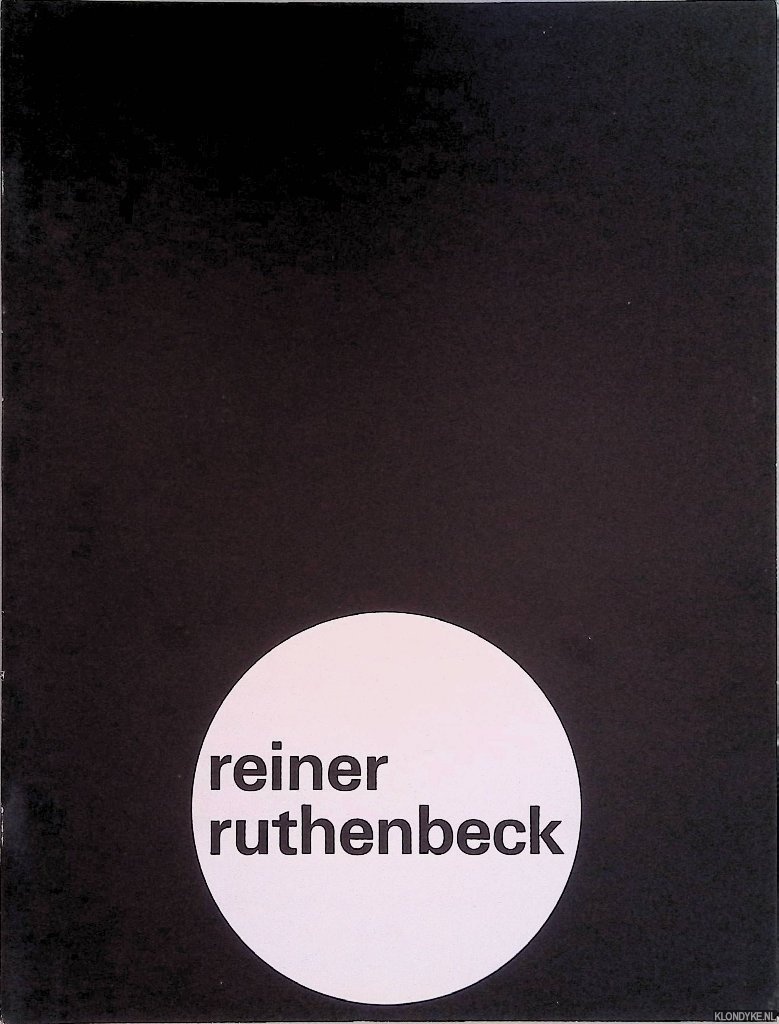 Bloem, Marja & Wim Crouwel (design) - Stedelijk Museum Amsterdam: Reiner Ruthenbeck