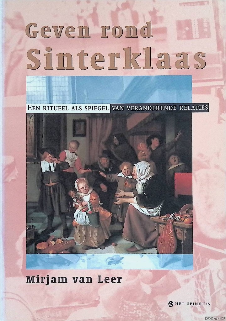 Leer, Mirjam van - Geven rond Sinterklaas: een ritueel als spiegel van veranderende relaties