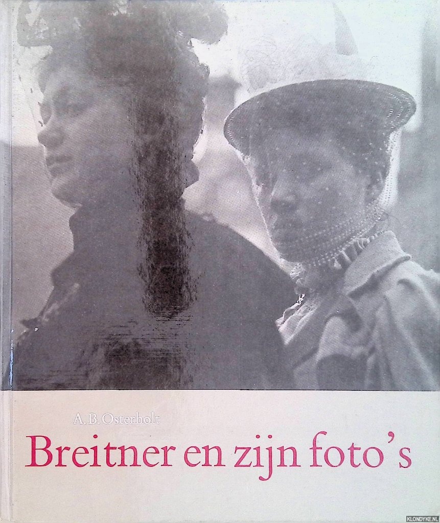 Osterholt, A.B. - Breitner en zijn foto's