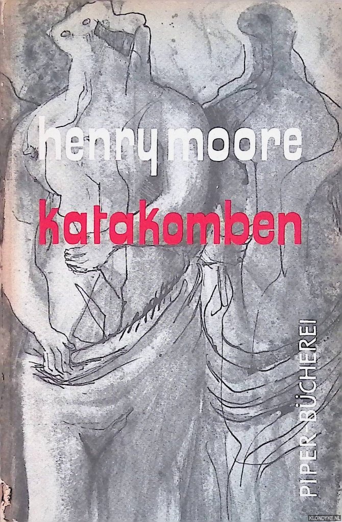 Flemmen, Hans Theodor (Einfhrung von) - Henry Moore: Katakomben. 45 Zeichnungen