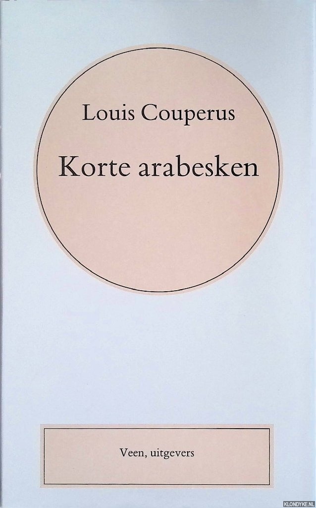 Couperus, Louis - Volledige werken. Deel 28: Korte arabesken