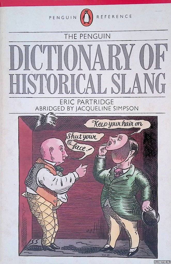 Partridge, Eric & Jacqueline Simpson (abridged by) - A Dictionary of Historical Slang