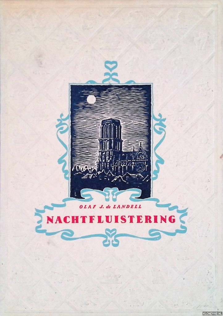 Landell, Olaf J. de - Nachtfluistering. De droom van een oude stad