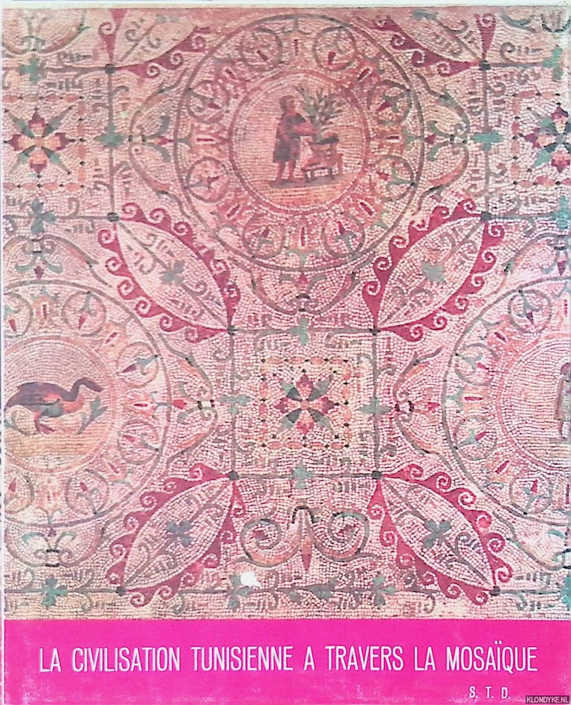 Ennafer, Mongi - La civilisation tunisienne a travers la mosaque