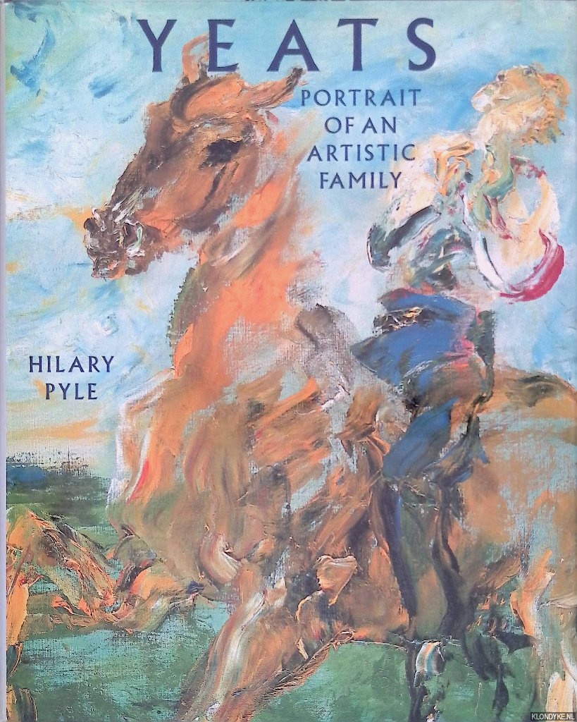 Pyle, Hilary - Yeats: Portrait of an Artistic Family