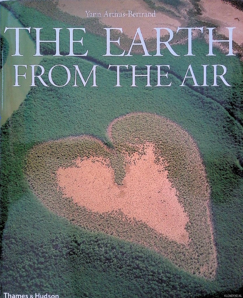 Arthus-Bertrand, Yann - The Earth from the Air