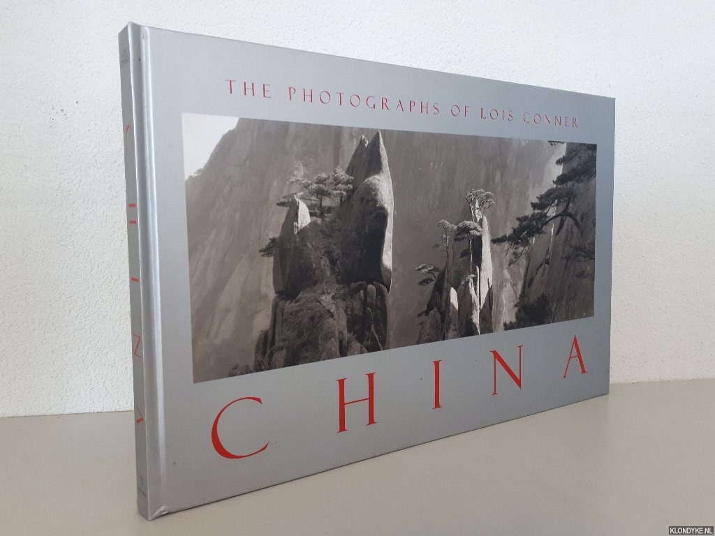 Barme, Geremie & Lois Conner & Jonathan Spence (foreword) - China: The Photographs of Lois Conner