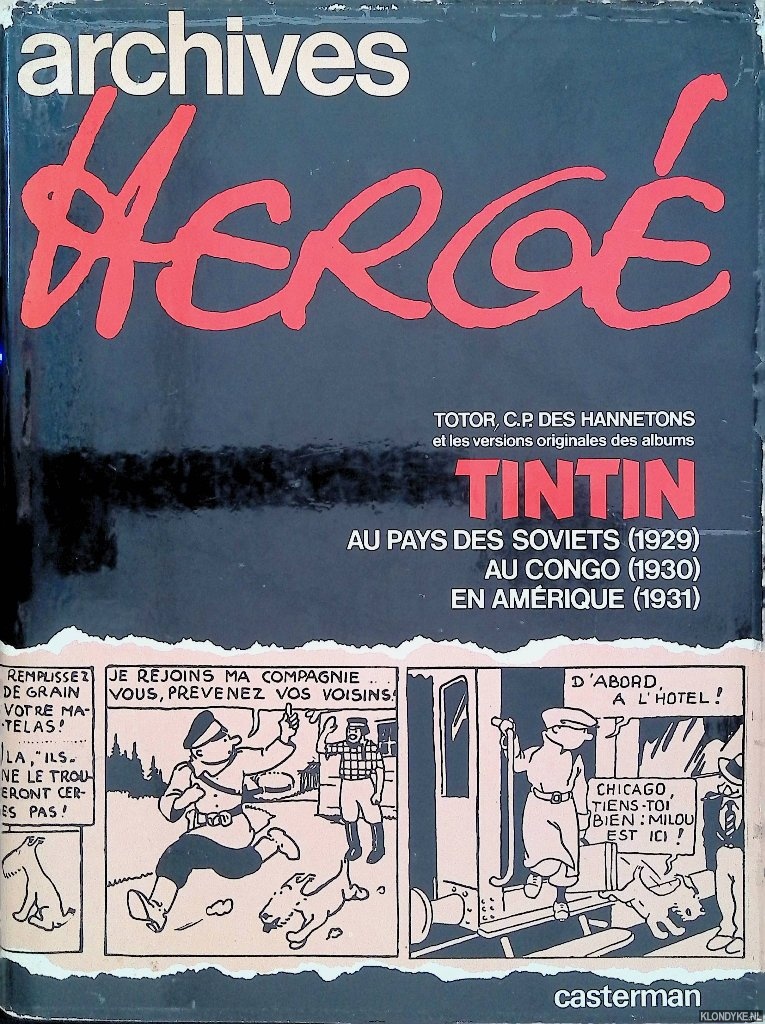 Herg - Archives Herg 1: Totor, C.P. des Hannetons et les versions originales des albums Tintin: Au pays des Soviets (1929); Au Congo (1930); En Amrique (1931)