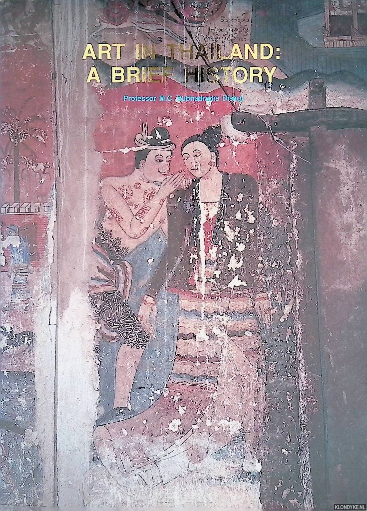 Diskul, M.C. Subhadradis - Art in Thailand: a brief history