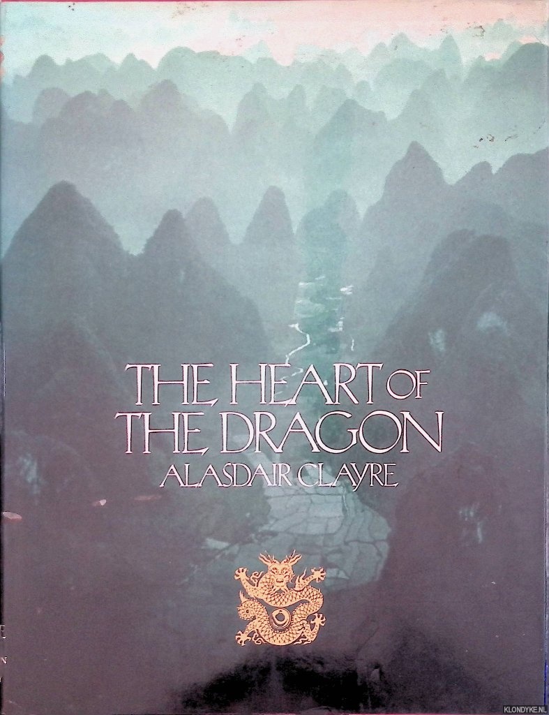 Clayre, Alasdair - The Heart of the Dragon